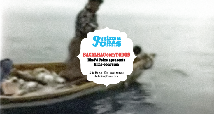 Filme conversa “Bacalhau com todos” neste sábado