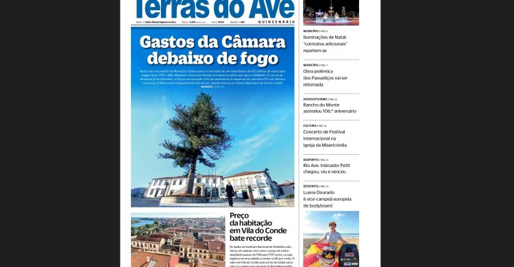 O seu jornal Terras do Ave sai hoje. Estes são alguns dos assuntos…