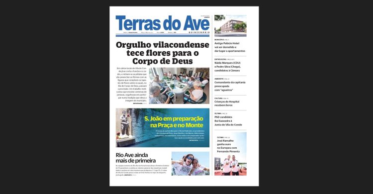 Nova edição do seu jornal Terras do Ave. Eis o que traz…