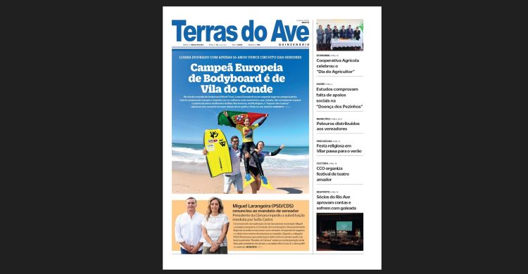 Eis o seu jornal Terras do Ave. Veja os assuntos em destaque